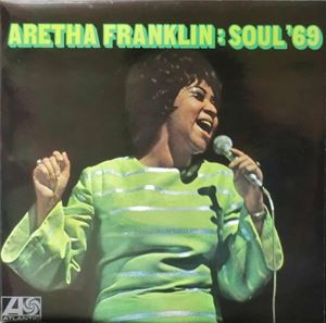 SOUL '69/ARETHA FRANKLIN/アレサ・フランクリン｜SOUL/BLUES/GOSPEL 