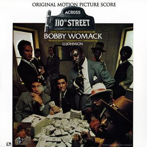 BOBBY WOMACK / ボビー・ウーマック / ACROSS 110TH STREET