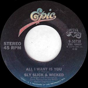 SLY, SLICK & WICKED / スライ・スリック&ウィックト (from CLEVELAND) / ALL I WANT IS YOU
