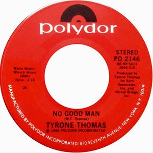 TYRONE THOMAS / タイロン・トーマス / NO GOOD MAN
