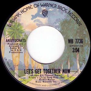 ARISTOCRATS(SOUL) / LET'S GET TOGETHER NOW / IP SLIPPIN DIPPIN