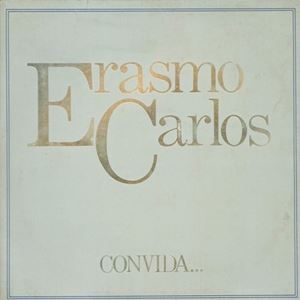 ERASMO CARLOS / エラスモ・カルロス / ERASMO CARLOS CONVIDA...