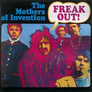 FRANK ZAPPA (& THE MOTHERS OF INVENTION) / フランク・ザッパ / FREAK OUT!