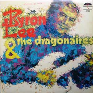 BYRON LEE / バイロン・リー / BYRON LEE & THE DRAGONAIRES