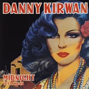 DANNY KIRWAN / ダニー・カーワン / MIDNIGHT IN SAN JUAN