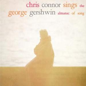 CHRIS CONNOR / クリス・コナー / Chris Conner Sings The George Gershwin almanac of song / ジョージ・ガーシュウィン・ソングブック