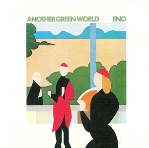 BRIAN ENO / ブライアン・イーノ / ANOTHER GREEN WORLD
