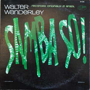 WALTER WANDERLEY / ワルター・ワンダレイ / SAMBA SO!
