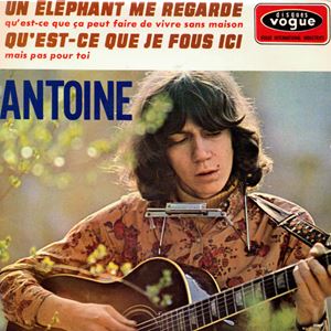 ANTOINE / UN ELEPHANT ME REGARDE