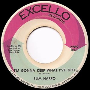 SLIM HARPO / スリム・ハーポ /  I'M GONNA KEEP WHAT I'VE GOT