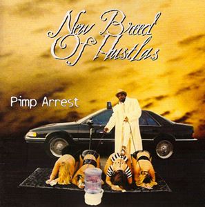 PIMP ARREST/NEW BREED OF HUSTLAS｜HIPHOP/R&B｜ディスクユニオン ...