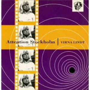 VIRNA LINDT / ヴァーナ・リント / ATTENTION STOCKHOLM / アテンション・ストックホルム