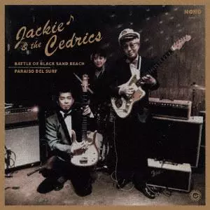 JACKIE & THE CEDRICS / Battle Of Black Sand Beach