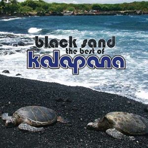 KALAPANA / カラパナ / BLACK SAND: THE BEST OF KALAPANA