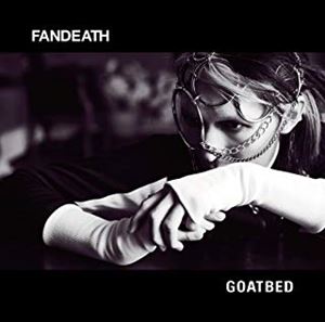 GOATBED / FANDEATH