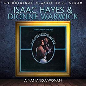 ISAAC HAYES & DIONNE WARWICK / アイザック・ヘイズ&ディオンヌ・ワーウィック / A MAN AND A WOMAN