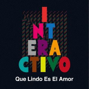INTERACTIVO / インテラクティーボ / Que Lindo Es El Amor(T-shirt Black Mサイズ付 限定盤)