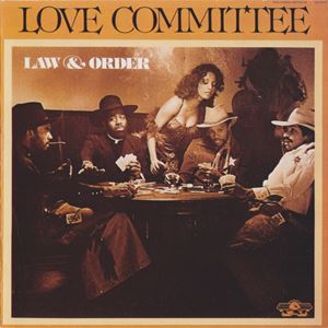 LOVE COMMITTEE / ラヴ・コミッティー / LAW & ORDER