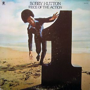 BOBBY HUTTON / ボビー・ハットン / PIECE OF THE ACTION