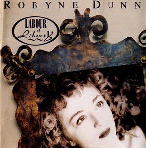 ROBYNE DUNN / LABOUR OF LIBERTY
