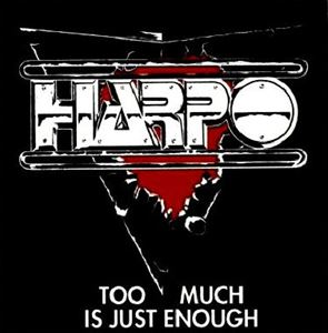 HARPO / TOO MUCH IS JUST ENOUGH