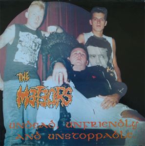 METEORS / メテオス / UNDEAD, UNFRIENDLY AND UNSTOPPABLE