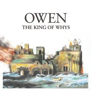 OWEN / オーウェン / KING OF WHYS
