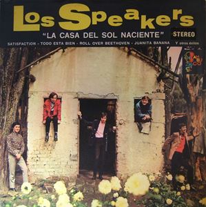 LA CASA DEL SOL NACIENTE/LOS SPEAKERS/ロス・スピーカーズ｜OLD ROCK