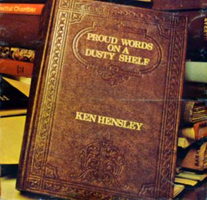 KEN HENSLEY / ケン・ヘンズレー / PROUD WORDS ON A DUSTY SHELF