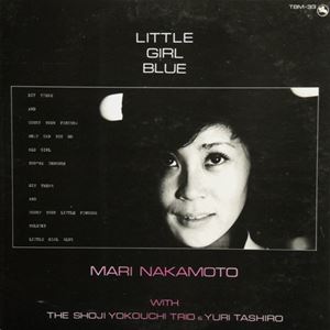 MARI NAKAMOTO / 中本マリ / リル・ガール・ブルー