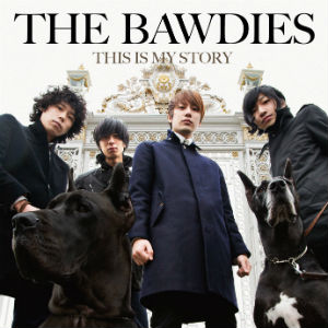 THE BAWDIES / THIS IS MY STORY