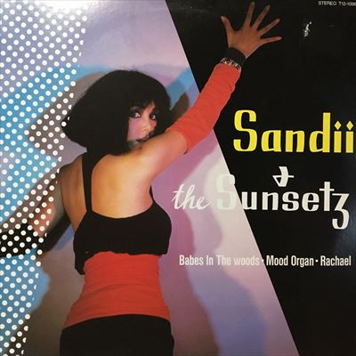 Sandii&The Sunsets / サンディー&ザ・サンセッツ / BABES IN THE WOODS