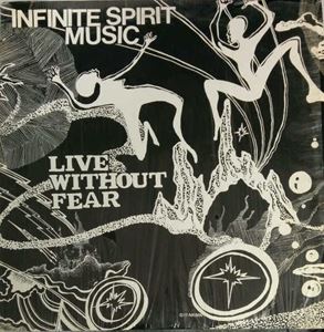 INFINITE SPIRIT MUSIC / インフィニット・スピリット・ミュージック / LIVE WITHOUT FEAR