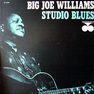 BIG JOE WILLIAMS / ビッグ・ジョー・ウィリアムス / STUDIO BLUES