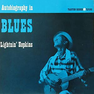 LIGHTNIN' HOPKINS / ライトニン・ホプキンス / AUTOBIOGRAPHY IN BLUES