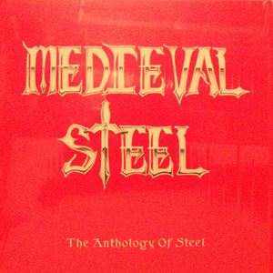 MEDIEVAL STEEL / ANTHOLOGY OF STEEL