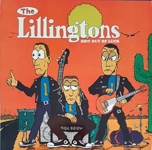 LILLINGTONS / SHIT OUT OF LUCK (LP+7")