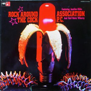 ASSOCIATION P.C. / ROCK AROUND THE COCK