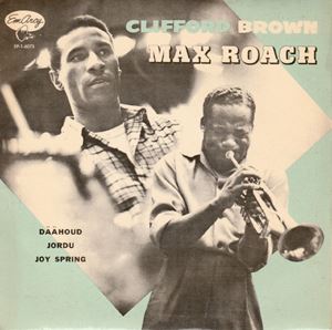 DAAHOUD / JORDU / JOY SPRING/CLIFFORD BROWN & MAX ROACH