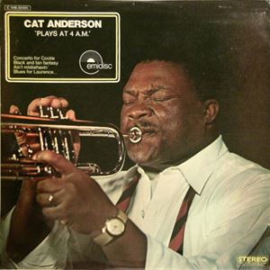 CAT ANDERSON / キャット・アンダーソン / PLAYS AT 4 A.M.