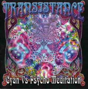 CYAN VS PSYCHO MEDITATION / TRANSISTANCE
