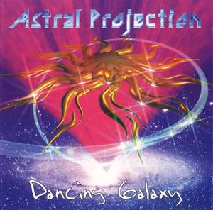 ASTRAL PROJECTION / アストラル・プロジェクション / DANCING GALAXY