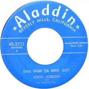 LOUIS JORDAN & HIS TYMPANY FIVE / ルイ・ジョーダン / DAD GUM YA HIDE, BOY / WHISKEY DO YOUR STUFF