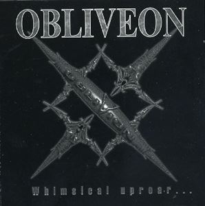 OBLIVEON / WHIMSICAL UPROAR