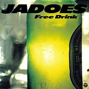 JADOES / ジャドーズ / フリー・ドリンク