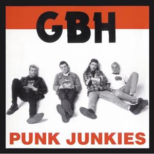 G.B.H / PUNK JUNKIES