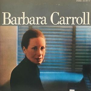 BARBARA CARROLL / バーバラ・キャロル / バーバラ・キャロル
