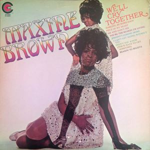 MAXINE BROWN / マキシン・ブラウン / WE'LL CRY TOGETHER