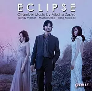 MISCHA ZUPKO / Eclipse ミーシャ・ズプコ:室内楽作品集