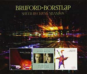 BILL BRUFORD / MICHIEL BORSTLAP / ビル・ブルフォード / ミケル・ボルストラップ / シアー・レックレス・アバンダン(3CD+DVD)